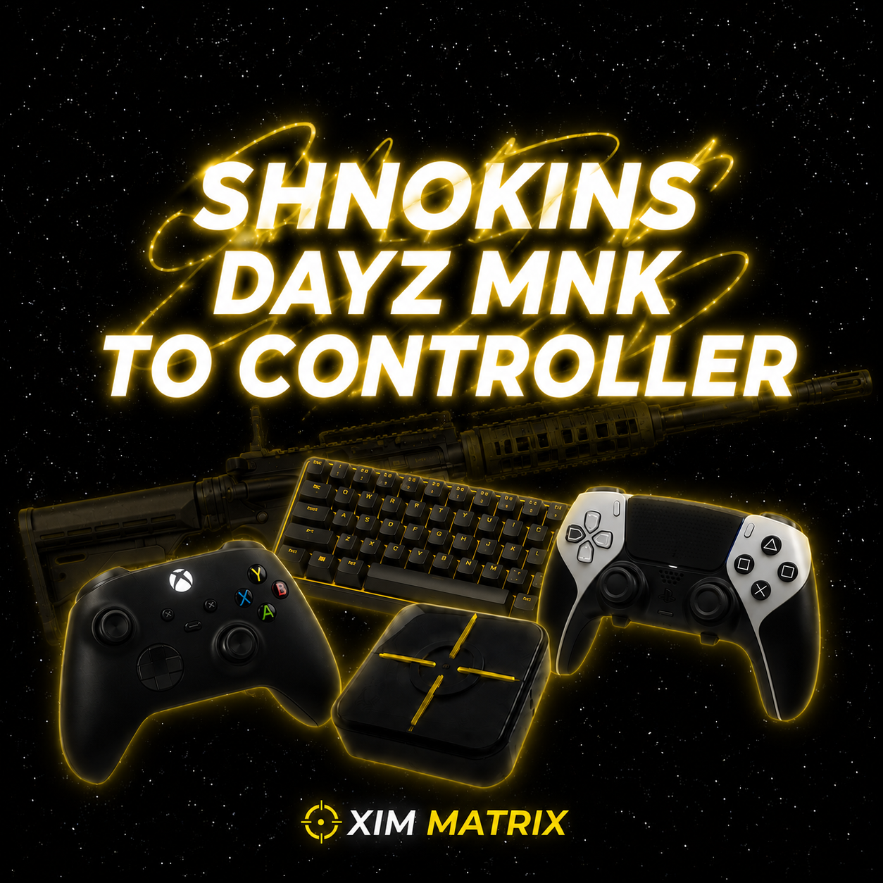 Shnokins DayZ MnK to Controller (LIFETIME!) [6.0 FIRM]