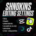 Shnokins Editing Settings :P