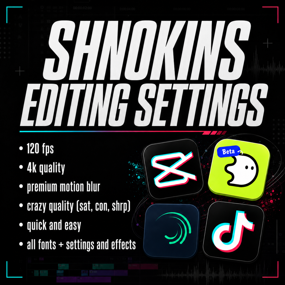 Shnokins Editing Settings :P